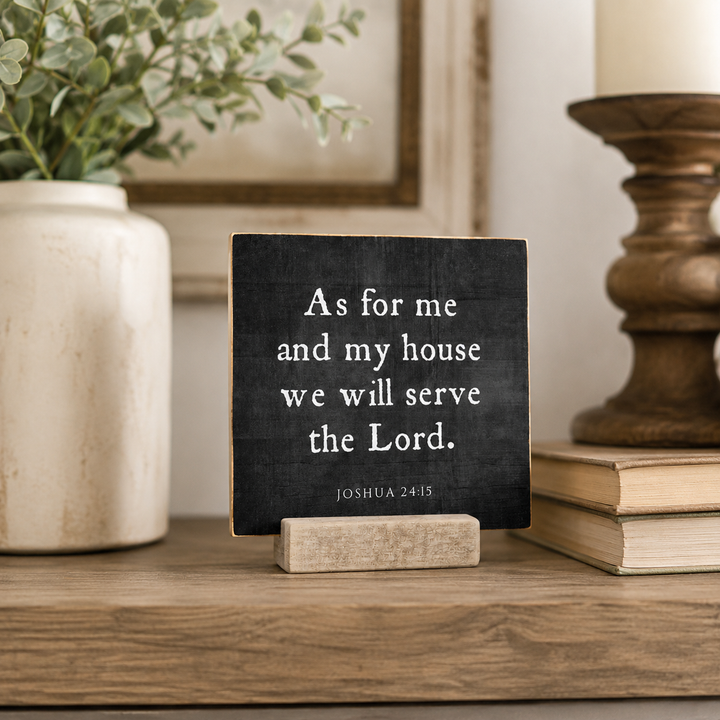 As for me and my house we will serve the Lord | 4 x 4"