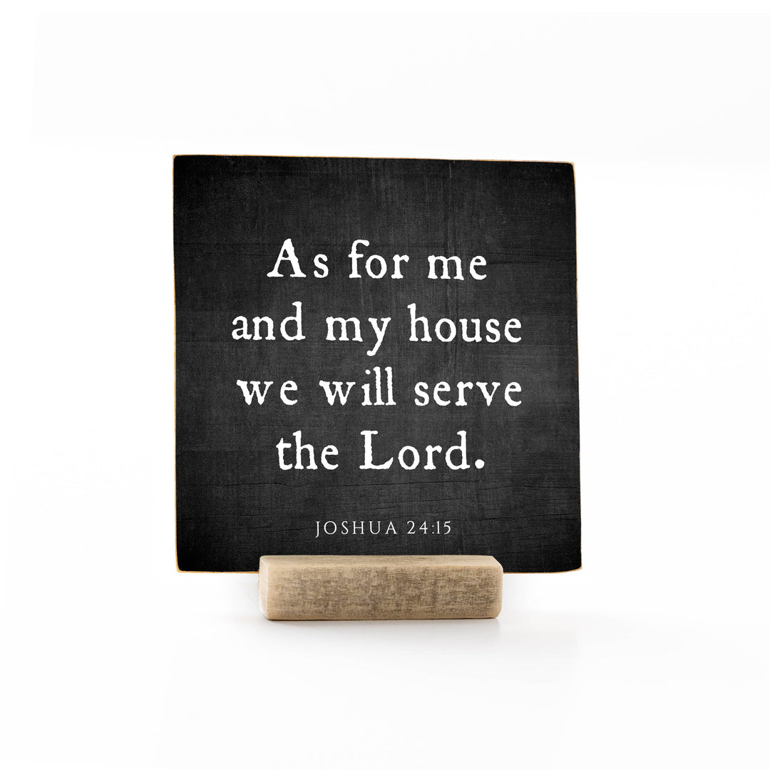 As for me and my house we will serve the Lord | 4 x 4"