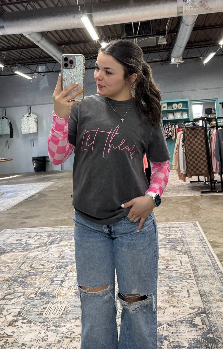 Let Them T-Shirt - Grey